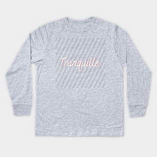 Tranquille Kids Long Sleeve T-Shirt